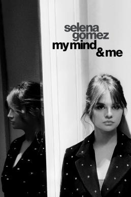 Selena Gomez: My Mind & Me (2022) บรรยายไทย