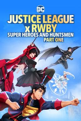 Justice League x RWBY: Super Heroes & Huntsmen, Part One (2023) บรรยายไทย